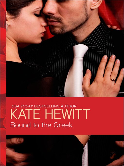 Title details for Bound to the Greek by Kate Hewitt - Available